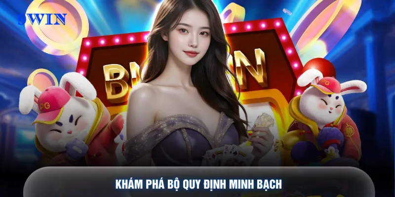Khám phá bộ quy định minh bạch 