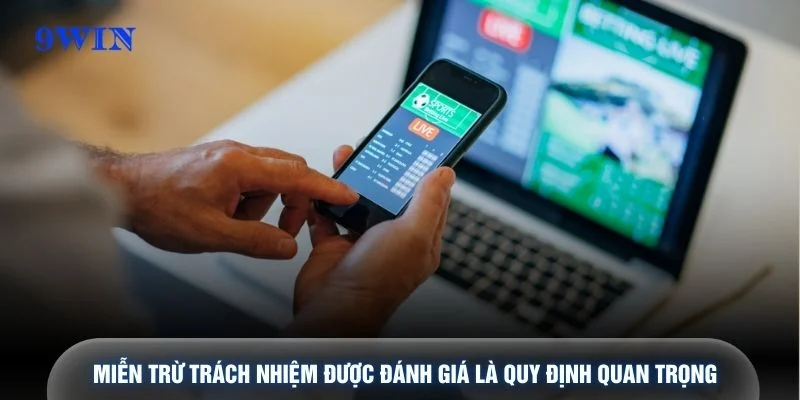 Miễn trừ trách nhiệm được đánh giá là quy định quan trọng