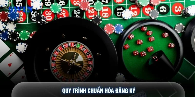 Quy trình chuẩn hóa đăng ký